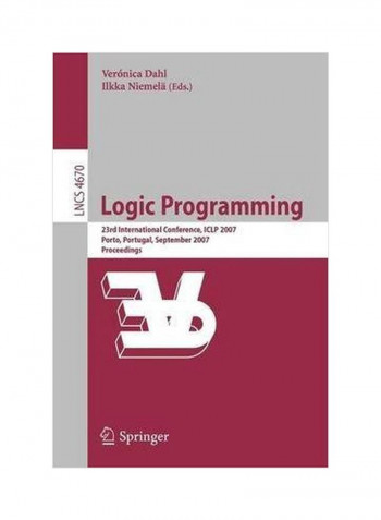 Logic Programming 23rd International Conference, ICLP 2007, Porto, Portugal, September 8-13, 2007, Proceedings Paperback 2007 ed.