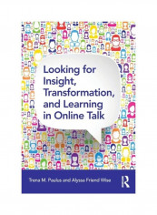 Looking For Insight, Transformation, And Learning In Online Talk Paperback English by Trena M. Paulus - 2019