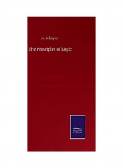 The Principles Of Logic Hardcover English by A. Schuyler - 2020