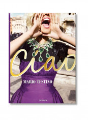 Mario Testino. Ciao. Omaggio Allâ (Tm)Italia Hardcover
