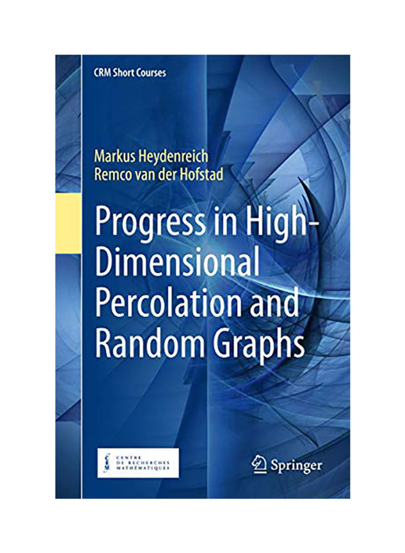 Progress in High-Dimensional Percolation and Random Graphs Hardcover