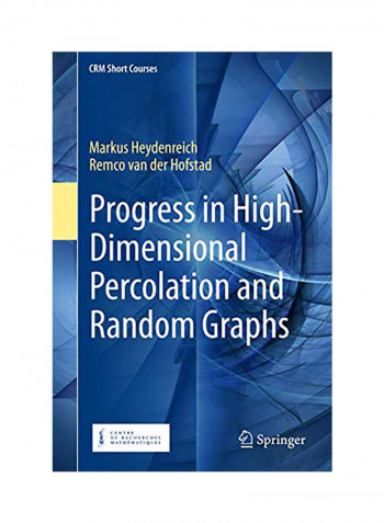 Progress in High-Dimensional Percolation and Random Graphs Hardcover
