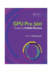 GPU Pro 360 Guide To Mobile Devices Paperback reviews GPU Pro 360 Guide To Mobile Devices Paperback