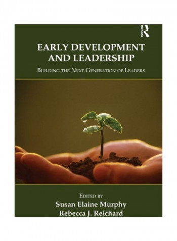 Early Development And Leadership: Building The Next Generation Of Leaders Paperback English - 2019