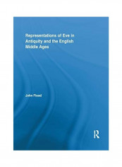 Representations Of Eve In Antiquity And The English Middle Ages Paperback English by John Flood