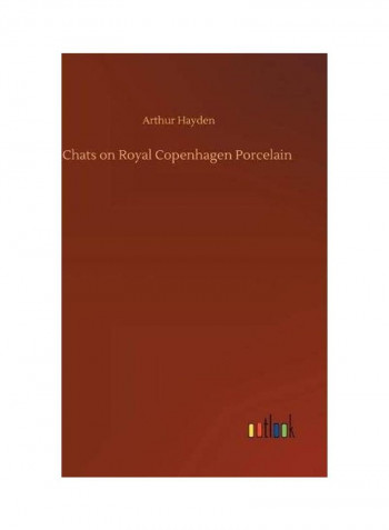 Chats On Royal Copenhagen Porcelain Hardcover English by Arthur Hayden - 2020