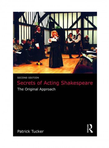Secrets Of Acting Shakespeare: The Original Approach Paperback