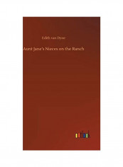 Aunt Jane's Nieces On The Ranch Hardcover English by Edith Van Dyne - 2020