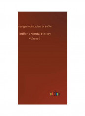 Buffon's Natural History: Volume 7 Hardcover English by Georges Louis Leclerc De Buffon