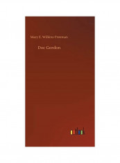 Doc Gordon Hardcover English by Mary E. Wilkins-Freeman