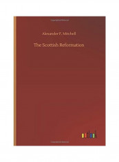 The Scottish Reformation Hardcover English by Alexander F. Mitchell - 2020