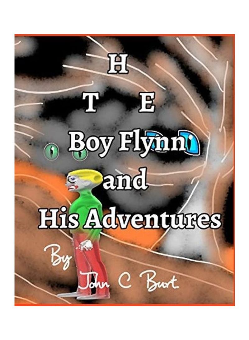 The Boy Flynn And His Adventures. Paperback