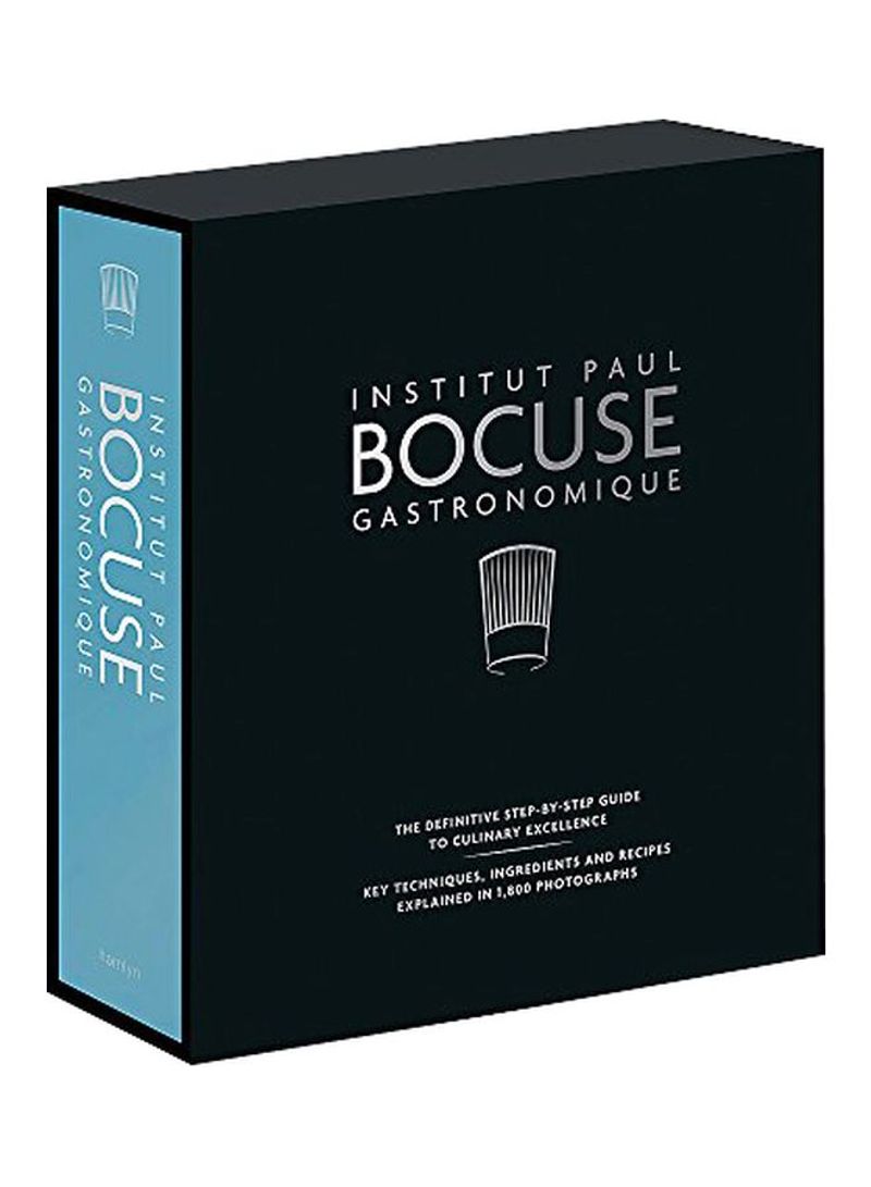 Institut Paul Bocuse Gastronomique: The Definitive Step-by-Step Guide To Culinary Excellence Hardcover