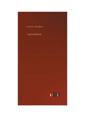 Lancashire Hardcover English by Leo H. Grindon
