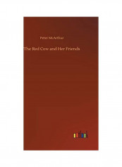 The Red Cow and Her Friends Hardcover English by Peter McArthur