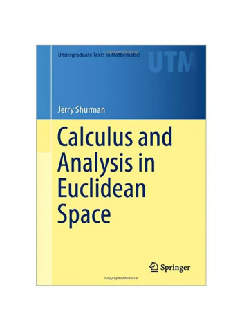 Calculus And Analysis In Euclidean Space Hardcover