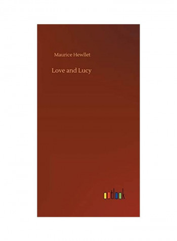 Love And Lucy Hardcover English by Maurice Hewllet - 2020