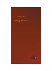 Benign Stupors Hardcover English by August Hoch