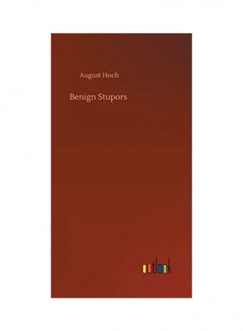Benign Stupors Hardcover English by August Hoch