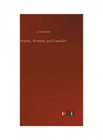 Priests, Women And Families Hardcover English by J. Michelet - 2020