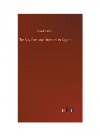 The Boy Fortune Hunters In Egypt Hardcover English by Floyd Akers - 2020
