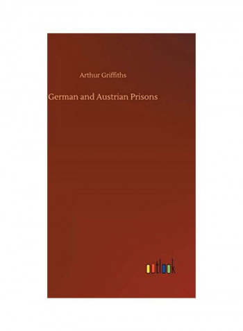 German and Austrian Prisons Hardcover English by Arthur Griffiths
