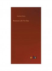 Russian Life To-Day Hardcover English by Herbert Bury
