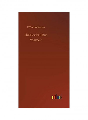 The Devil's Elixir: Volume 2 Hardcover English by E. T. a. Hoffmann