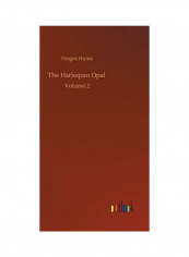The Harlequin Opal: Volume 2 Hardcover English by Fergus Hume - 2020
