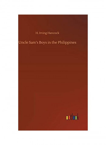 Uncle Sam's Boys In The Philippines Hardcover English by H. Irving Hancock