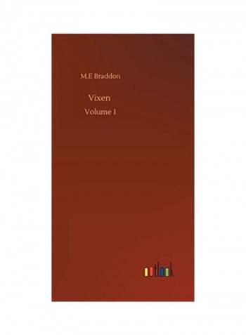 Vixen: Volume 1 Hardcover English by M. E. Braddon