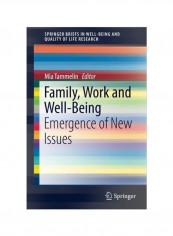 Family, Work And Well-Being: Emergence Of New Issues Paperback