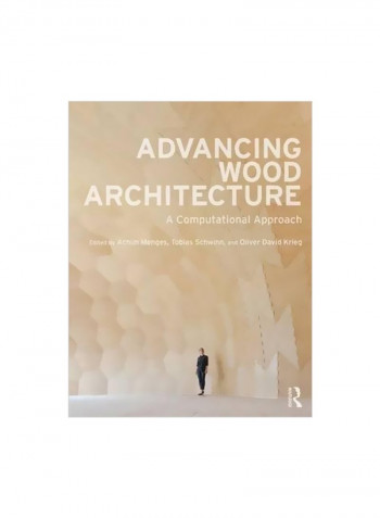 Advancing Wood Architecture: A Computational Approach Paperback