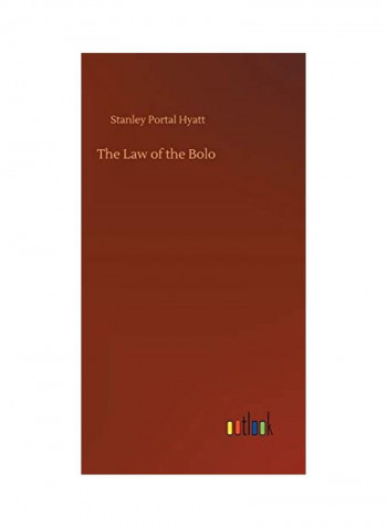 The Law of the Bolo Hardcover English by Stanley Portal Hyatt