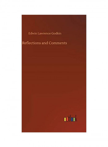 Reflections And Comments Hardcover English by Edwin Lawrence Godkin - 2020
