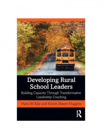 Developing Rural School Leaders: Building Capacity Through Transformative Leadership Coaching Paperback