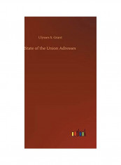 State of the Union Adresses Hardcover English by Ulysses S. Grant