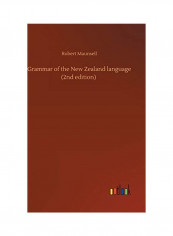 Grammar of the New Zealand language (2nd edition) Hardcover English by Robert Maunsell