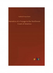 Narrative Of A Voyage To The Northwest Coast Of America Hardcover English by Gabriel Franchere