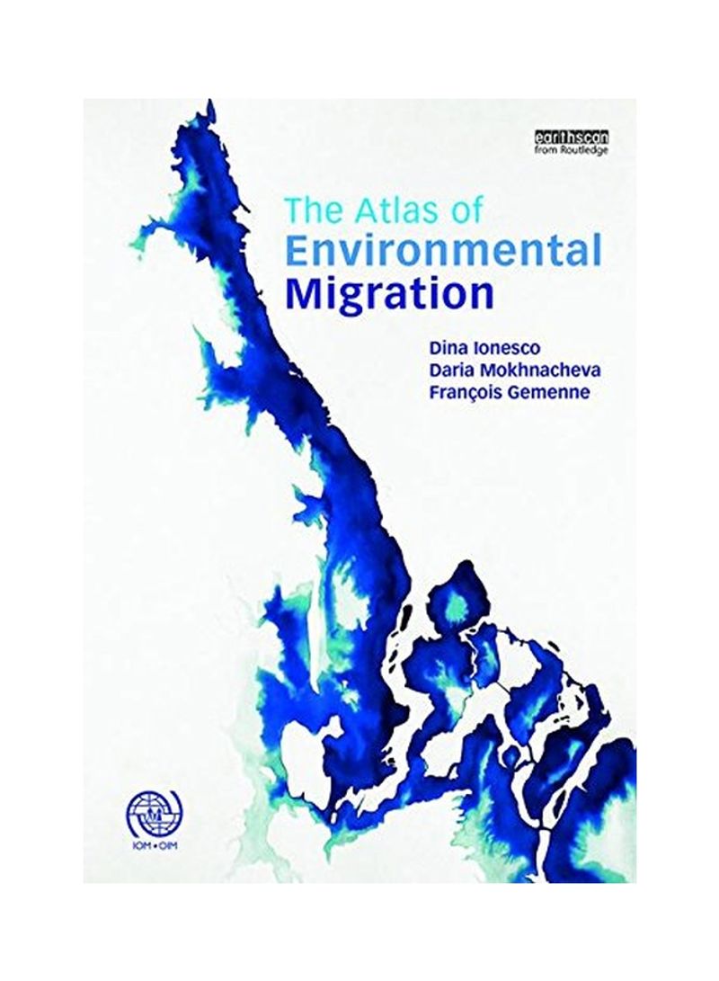 The Atlas Of Environmental Migration Paperback