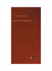 Legends of Longdendale Hardcover English by Thomas Middleton - 2020