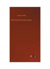 First Fam'lies Of The Sierras Hardcover English by Joaquin Miller