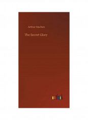 The Secret Glory Hardcover English by Arthur Machen