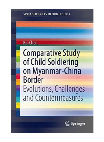 Comparative Study of Child Soldiering on Myanmar-China Border Paperback