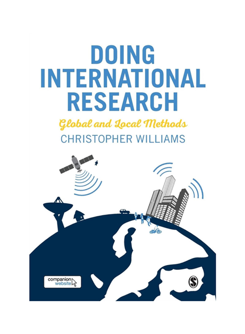 Doing International Research: Global And Local Methods Paperback