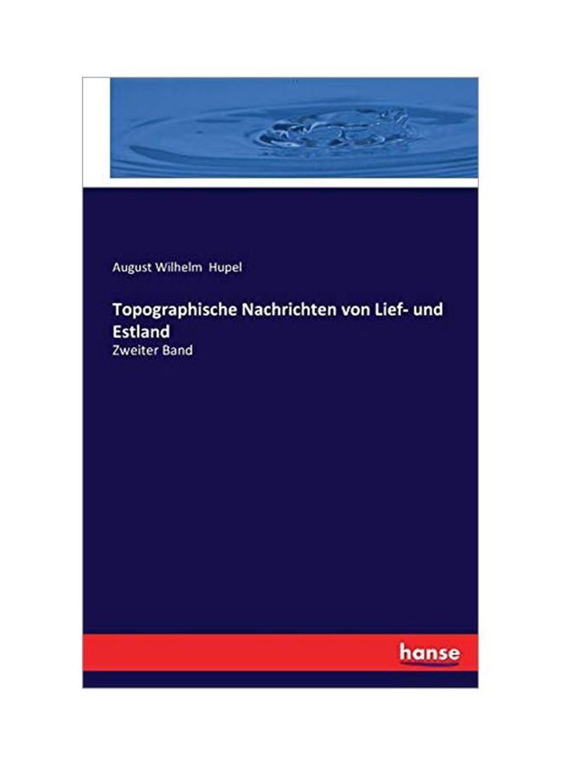 Topographische Nachrichten Von Lief- Und Estland Paperback