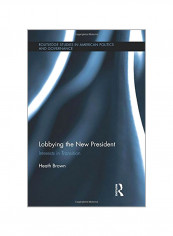 Lobbying The New President: Interests In Transition Paperback
