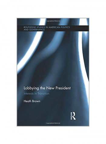 Lobbying The New President: Interests In Transition Paperback