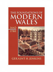 The Foundations Of Modern Wales 1642-1780 Paperback