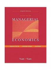 Study Guide to Accompany Managerial Economics: Analysis, Problems, Cases Paperback
